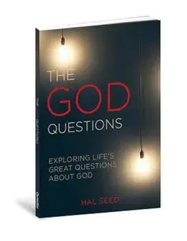 The God Questions: Exploring Life's Great Questions about God, Paperback/Hal Seed