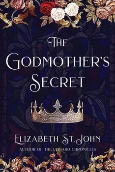 The Godmother's Secret, Paperback/Elizabeth St John