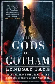 The Gods of Gotham, Paperback/Lyndsay Faye