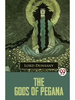 The Gods Of Pegana, Paperback/***