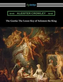 The Goetia: The Lesser Key of Solomon the King, Paperback/Aleister Crowley