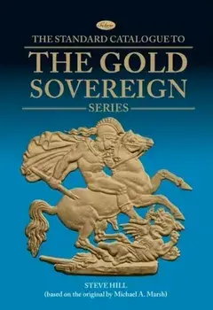 The Gold Sovereign Series, Hardback/Steve Hill