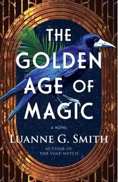 The Golden Age of Magic - Luanne G. Smith