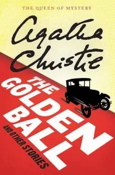 The Golden Ball and Other Stories, Paperback/Agatha Christie