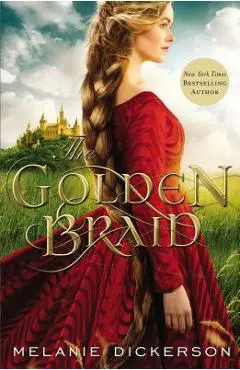 The Golden Braid - Melanie Dickerson