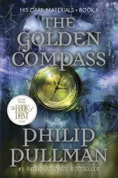 The Golden Compass: His Dark Materials, Paperback/Philip Pullman