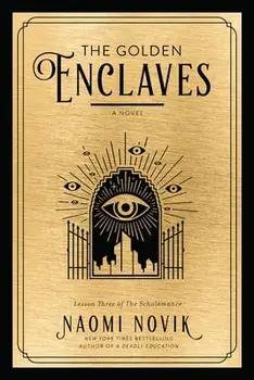 The Golden Enclaves, Hardcover/Naomi Novik