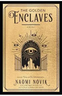 The Golden Enclaves - Naomi Novik