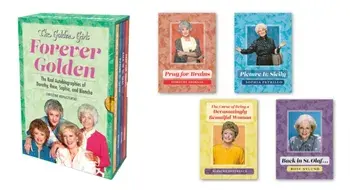The Golden Girls: Forever Golden: The Real Autobiographies of Dorothy, Rose, Sophia, and Blanche, Hardcover/Christine Kopaczewski