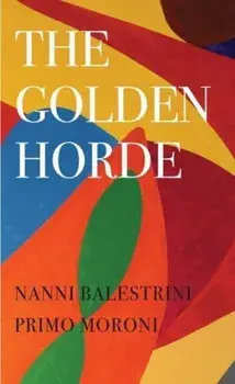The Golden Horde - Revolutionary Italy, 1960-1977, Paperback/Richard Braude