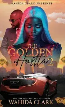 The Golden Hustla 2, Hardcover/Wahida Clark