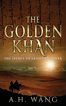 The Golden Khan, Paperback/A. H. Wang