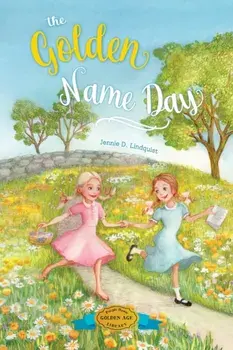 The Golden Name Day, Paperback/Jennie D. Lindquist