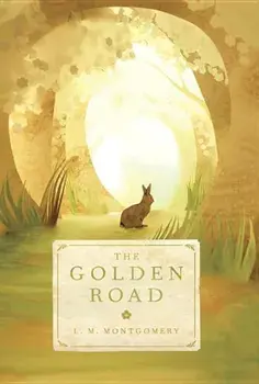 The Golden Road, Paperback/L. M. Montgomery
