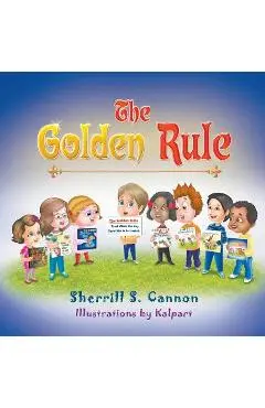 The Golden Rule - Sherrill S. Cannon