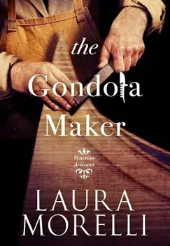 The Gondola Maker/Laura Morelli