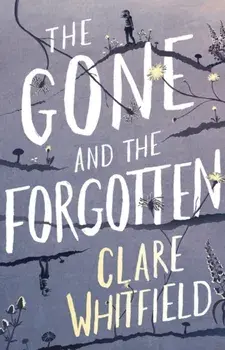 The Gone and the Forgotten, Paperback/Clare Whitfield