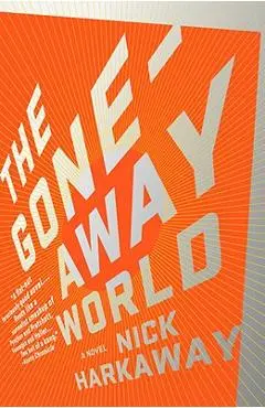The Gone-Away World - Nick Harkaway