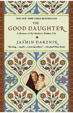 The Good Daughter - Jasmin Darznik