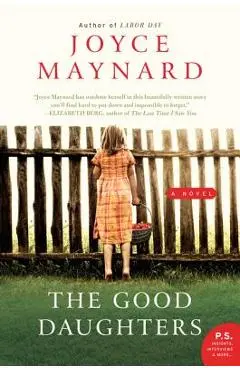 The Good Daughters - Joyce Maynard