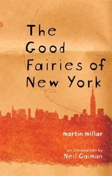 The Good Fairies of New York, Paperback/Martin Millar