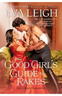 The Good Girl's Guide to Rakes - Eva Leigh
