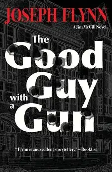 The Good Guy with a Gun, Paperback/Joseph Flynn