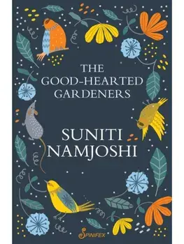 The Good-Hearted Gardeners, Paperback/Suniti Namjoshi