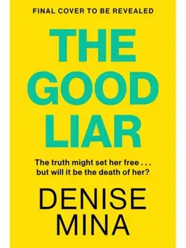 The Good Liar, Hardback/Denise Mina