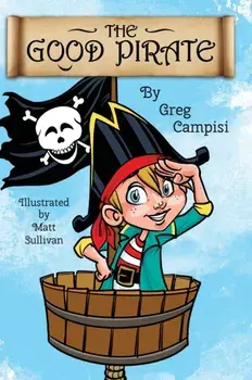 The Good Pirate, Hardcover/Greg Campisi