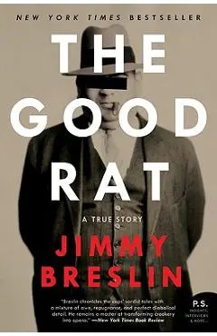 The Good Rat: A True Story - Jimmy Breslin