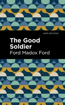The Good Soldier, Paperback/Ford Madox Ford
