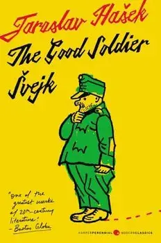 The Good Soldier Svejk and His Fortunes in the World War: Translated by Cecil Parrott. with Original Illustrations by Josef Lada., Paperback/Jaroslav Hasek