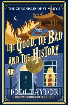 The Good, The Bad and The History, Paperback/Jodi Taylor