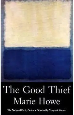 The Good Thief - Marie Howe