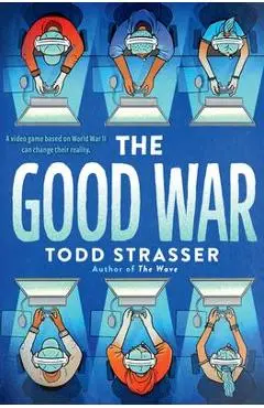 The Good War - Todd Strasser