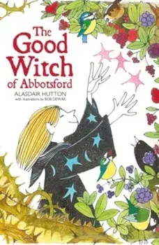 The Good Witch of Abbotsford, Paperback/Alasdair Hutton