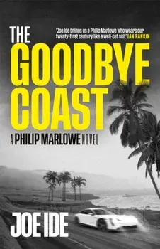 The Goodbye Coast. A Philip Marlowe Novel, Paperback/Joe Ide