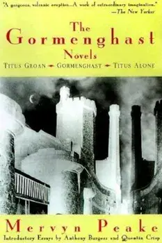 The Gormenghast Novels, Paperback/Mervyn Peake