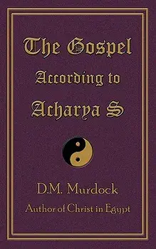 The Gospel According to Acharya S, Paperback/D. M. Murdock