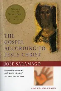 The Gospel According to Jesus Christ, Paperback/Jose Saramago