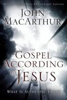 The Gospel According to Jesus: What Is Authentic Faith', Hardcover/John F. MacArthur