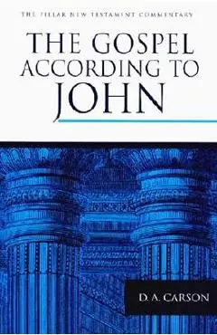 The Gospel According to John - D. A. Carson