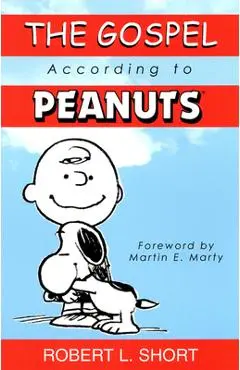 The Gospel According to Peanuts - Robert L. Short