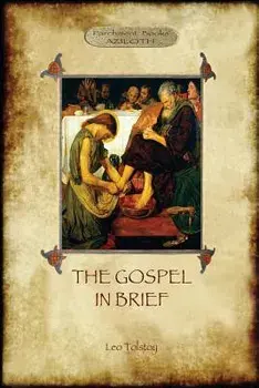 The Gospel in Brief - Tolstoy's Life of Christ (Aziloth Books), Paperback/Leo Tolstoy