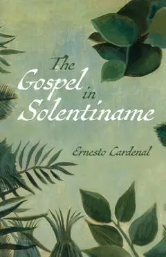 The Gospel in Solentiname - Ernesto Cardenal