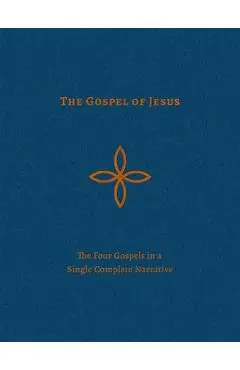 The Gospel of Jesus: The Four Gospels in a Single Complete Narrative - Loraine Boettner