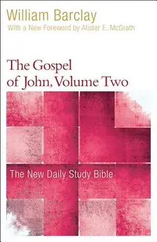 The Gospel of John, Volume 2, Paperback/William Barclay
