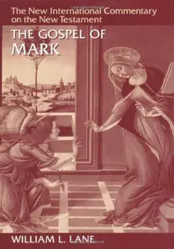 The Gospel of Mark, Hardcover/William L. Lane