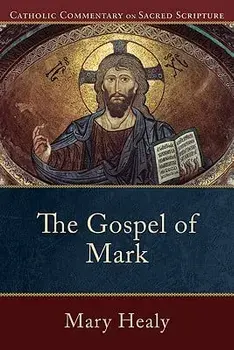 The Gospel of Mark, Paperback/Mary Healy
